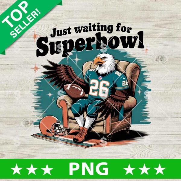 Just Waiting For Super Bowl Eagles PNG