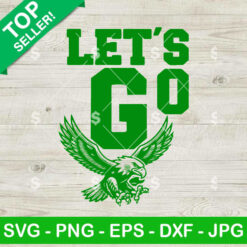 Let's Go Eagles SVG, Eagles Football NFL PNG, Philadelphia Eagles Super Bowl SVG PNG