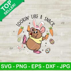 Lookin Like A Snack Easter Gus Gus SVG