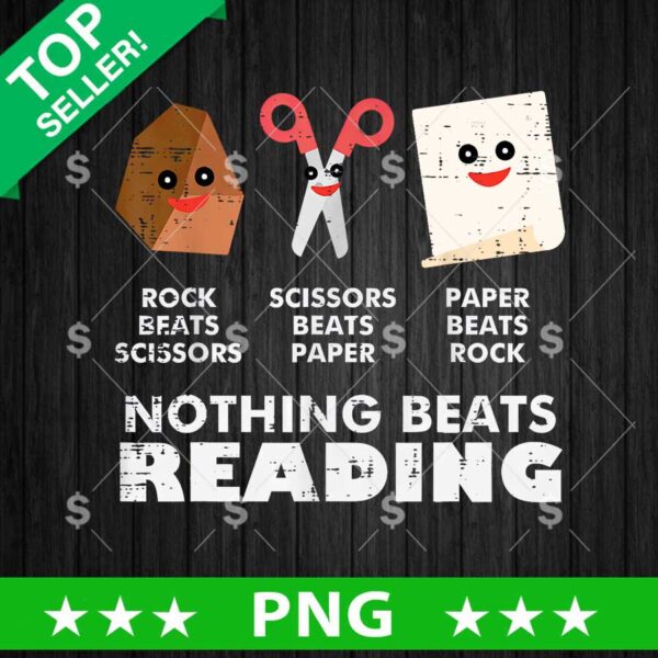Nothing Beats Reading PNG, Rock Paper Scissors Funny Reading PNG, Reading Funny Sublimation PNG