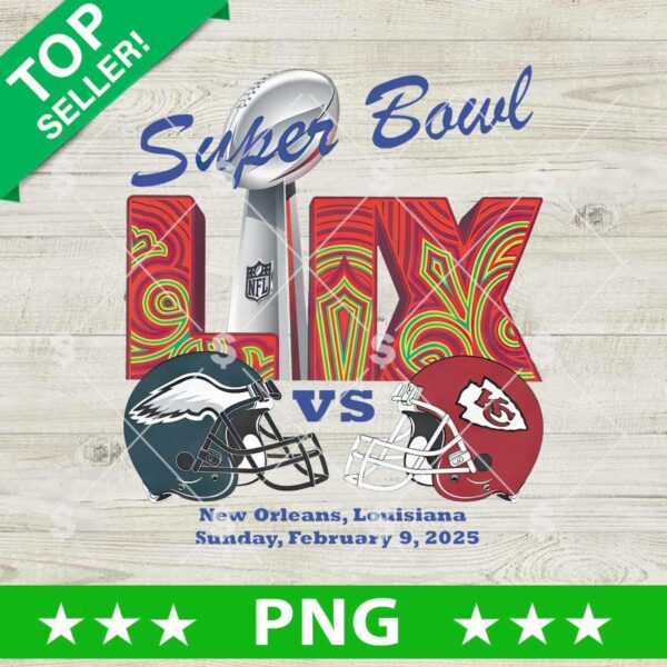 Super Bowl LIX Kansas City Chiefs Vs Philadelphia Eagles PNG