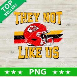 They Not Like Us KC Chiefs PNG