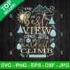 Best View Comes After Hardest Climb SVG, Climb SVG, Motivational SVG
