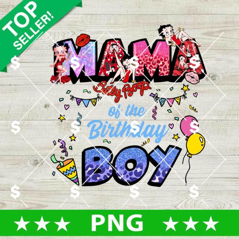Betty Boop Mama Of The Birthday Boy PNG