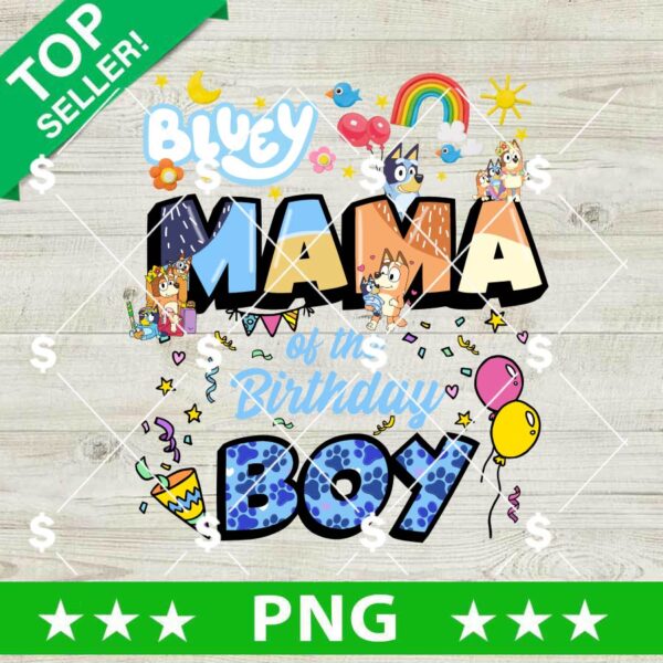Bluey Mama Of The Birthday Boy PNG
