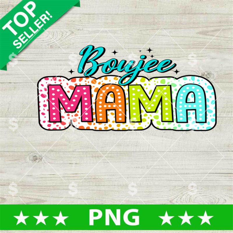 Boujee Mama PNG