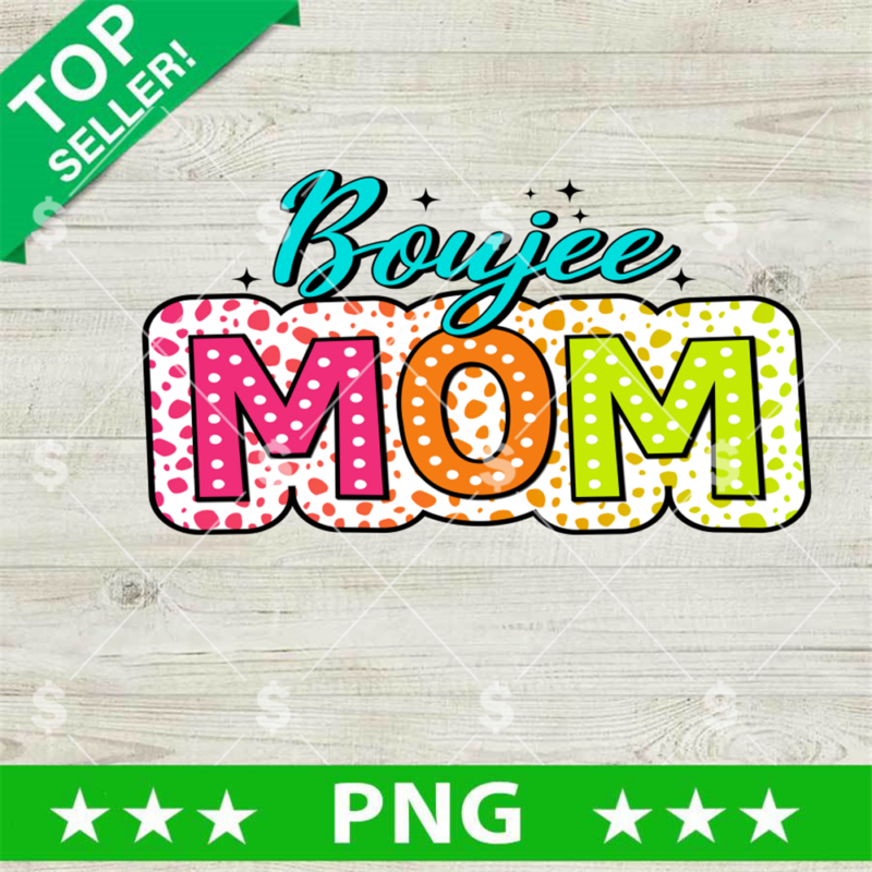 Boujee Mom PNG, Dalmatian Dots Boujee Mama PNG, Mother's Day Sublimation PNG