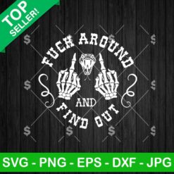 Fuck Around And Find Out SVG