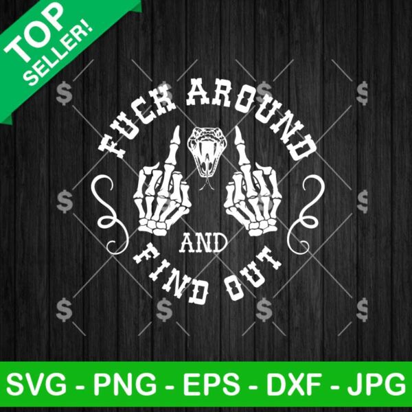 Fuck Around And Find Out SVG, Skeleton Middle Finger SVG, FAAFO SVG