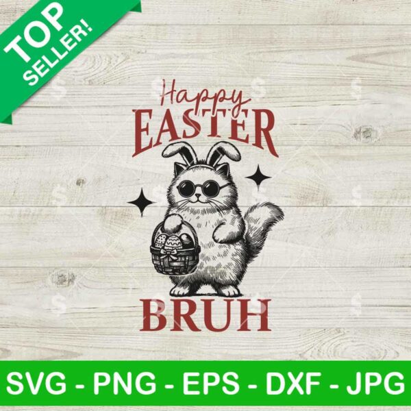 Funny Cat Happy Easter Bruh SVG