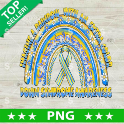 Imagine A Rainbow With An Extra Color Down Syndrome Awareness PNG