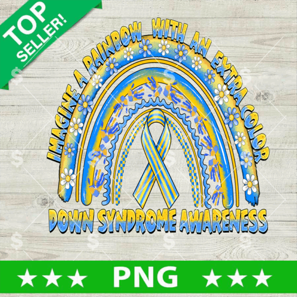 Imagine A Rainbow With An Extra Color Down Syndrome Awareness PNG