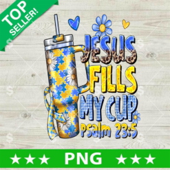 Jesus Fills My Cup Down Syndrome PNG