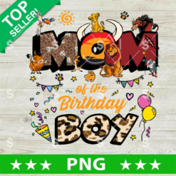 Lion King Mom Birthday Boy PNG, Lion King Birthday PNG, Lion King Disney Mom Sublimation PNG
