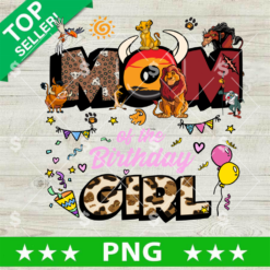 Lion King Mom Birthday Girl PNG, Lion King Birthday PNG, Lion King Disney Sublimation PNG