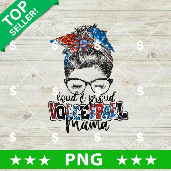 Loud and Proud Volleyball Mama PNG