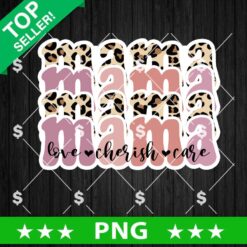 Mama Love Cherish Care PNG