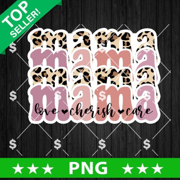Mama Love Cherish Care PNG