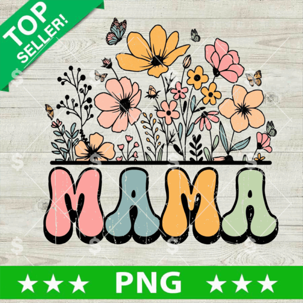 Mama Wild Flower PNG, Vintage Mom PNG, Retro Mother's Day Sublimation PNG