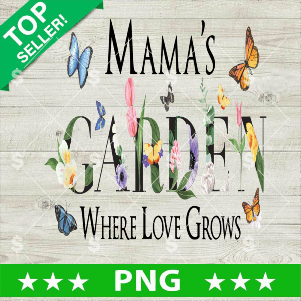 Mama's Where Love Growth Wild Flower PNG