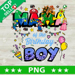 Mario Mama Of The Birthday Boy PNG, Mario Bros Birthday PNG, Super Mario Birthday Sublimation PNG