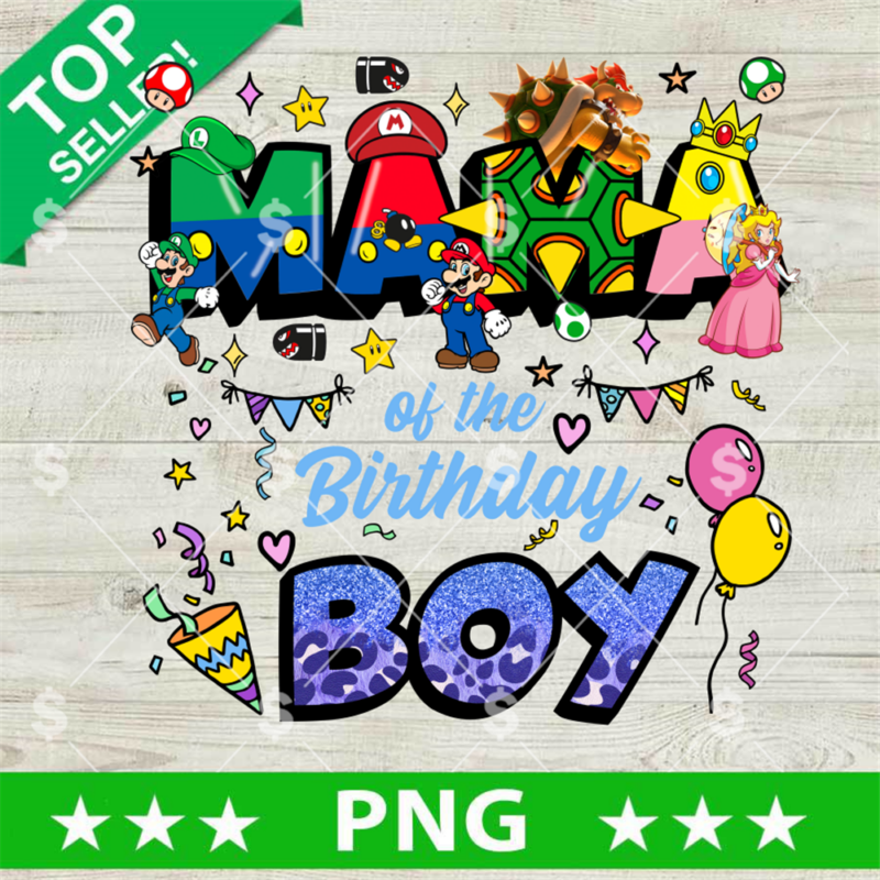 Mario Mama Of The Birthday Boy PNG, Mario Bros Birthday PNG, Super Mario Birthday Sublimation PNG