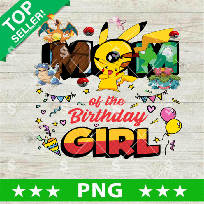 Pokemon Mom Birthday Girl PNG, Pikachu Birthday PNG, Birthday Girl Sublimation PNG