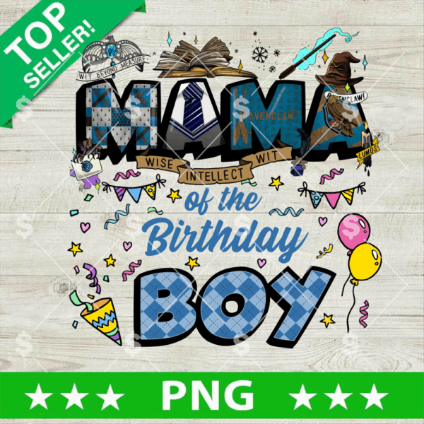 Ravenclaw Mama Birthday Boy PNG, Ravenclaw Birthday PNG, Harry Potter Movie Sublimation PNG