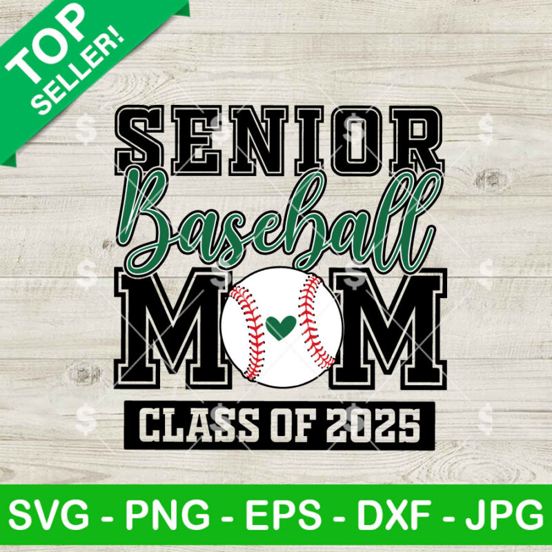 Senior Baseball Mom SVG, Baseball Mom Graduation SVG, Class Of 2025 SVG
