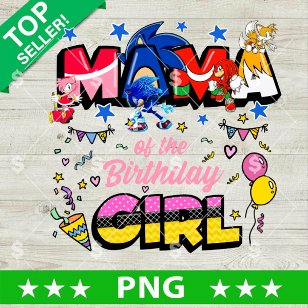 Sonic Mama Birthday Girl PNG, Sonic Happy Birthday PNG, Sonic Birthday Sublimation PNG