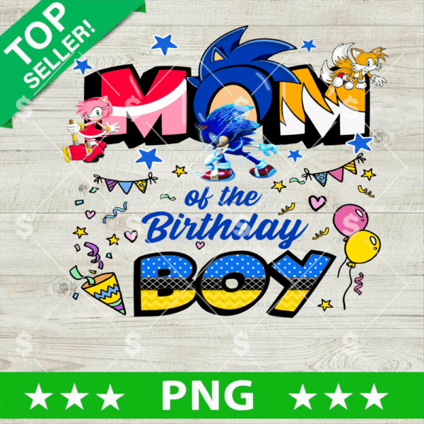Sonic Mom Birthday Boy PNG, Sonic the Hedgehog Birthday PNG, Sonic Happy Birthday Sublimation PNG