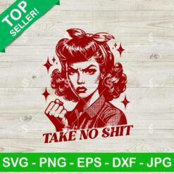 Funny Girl Take No Shit SVG