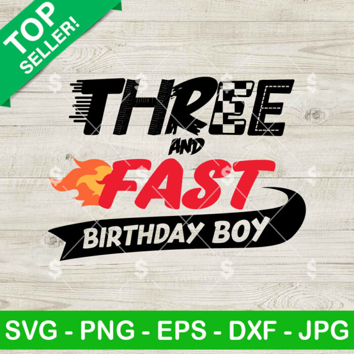 Three Fast Birthday Boy SVG