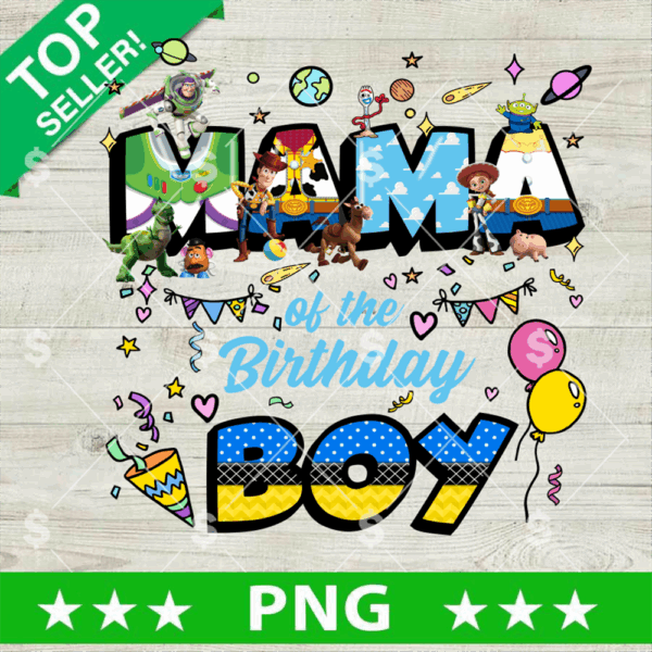 Toy Story Mama Birthday Boy PNG, Disney Toy Story PNG, Birthday Boy Sublimation PNG