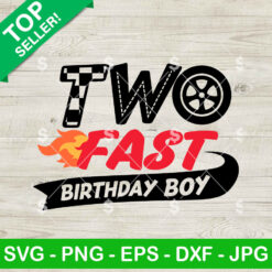 Two Fast Birthday Boy SVG