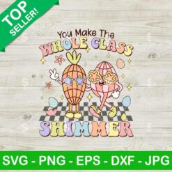 You Make The Whole Class Shimmer SVG