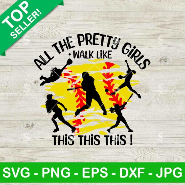 All the Pretty Girls Walk like This This This SVG