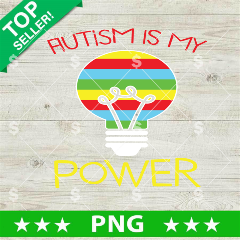 Autism Is My Power PNG