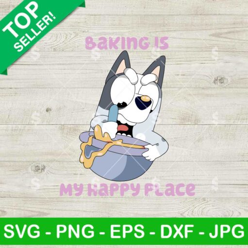 Cart 15 Bluey Baking Is My Happy Place SVG