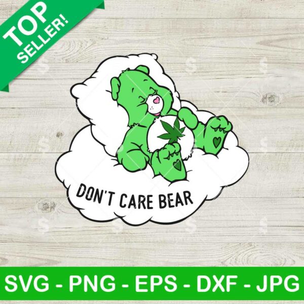 Don't Care Bear Weed SVG, Weed Day SVG, Funny Dont Care Bear Cannabis Leaf SVG