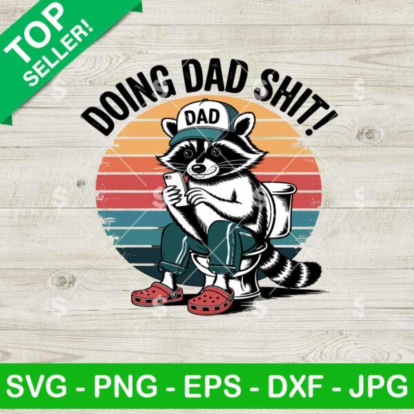 Funny Dad Raccoon Toilet SVG, Raccoon Dad Father's Day SVG, Doing Dad Shit SVG