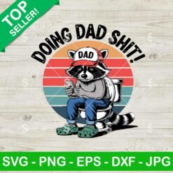 Funny Raccoon Toilet Dad SVG, Doing Dad Shit SVG, Dad Father's Day SVG
