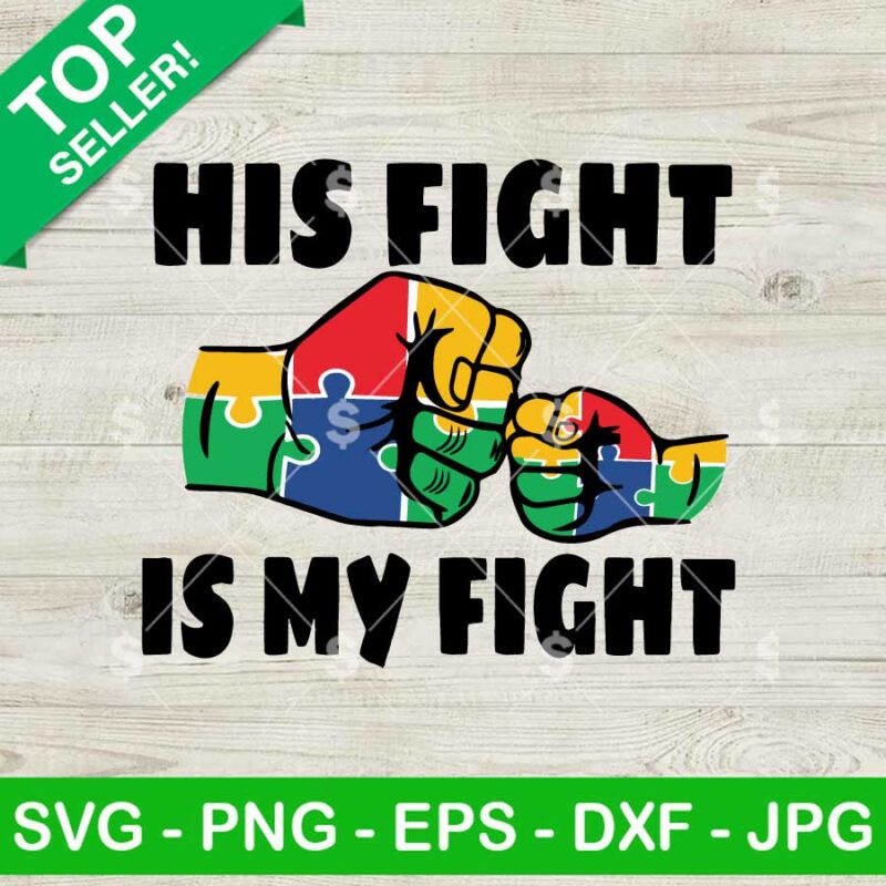 His Fight My Fight Autism Fist Bump SVG, Autism SVG, Autism Dad And Son SVG