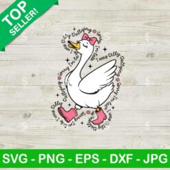 Sorry I'm Late I Was Dilly Dallying Goose SVG