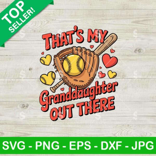 That's My Granddaughter Out There SVG