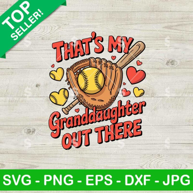 That's My Granddaughter Out There SVG