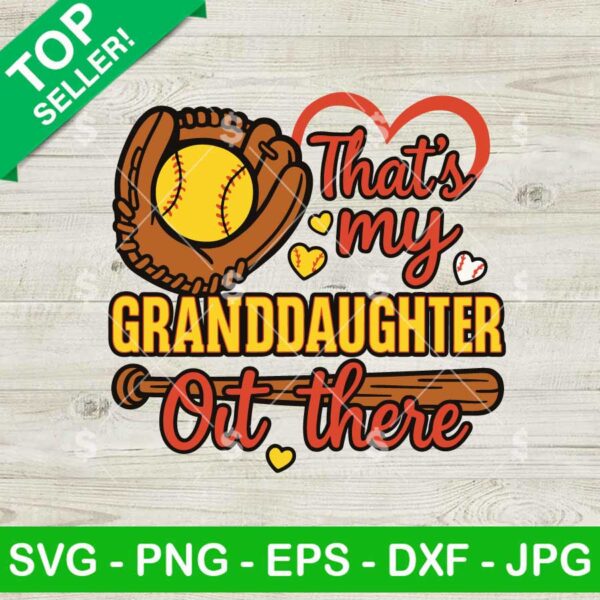 That's My Granddaughter Out There SVG
