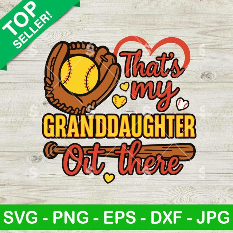 That's My Granddaughter Out There SVG