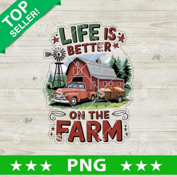 Life Is Better On The Farm PNG