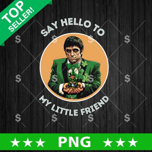 Say Hello To My Little Friend PNG